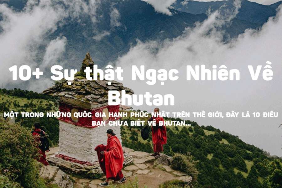 Top 10 sự thật ngạc nhiên về Bhutan