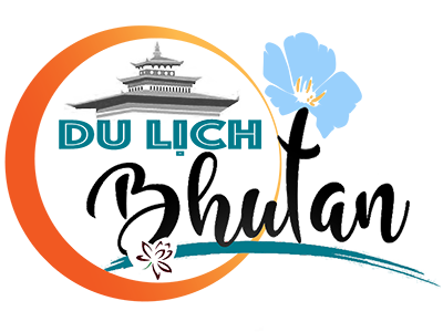 Du Lịch Bhutan – Top 30+ Gói Tour Du Lịch Bhutan